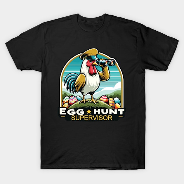 Egg Hunt Supervisor Rooster Watchful Eye Design T-Shirt by Firesquare